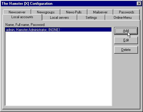 Menü: File / Configuration / Local accounts / Add - Anlegen weiterer Benutzer